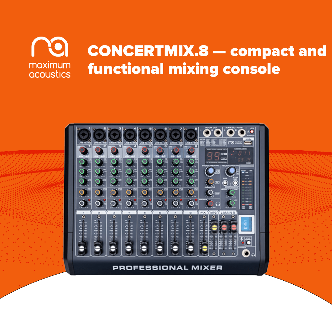 Компактний та функціональний мікшерний пульт Maximum Acoustics CONCERTMIX.8