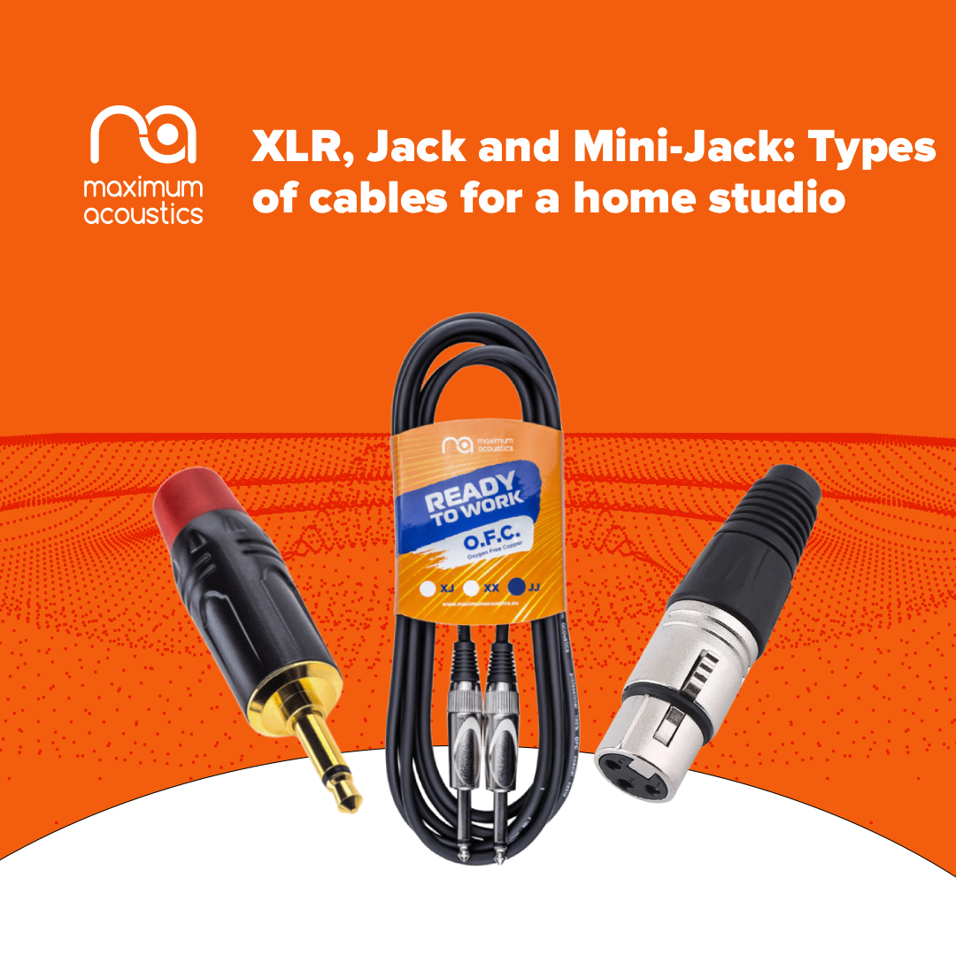 XLR, Jack and Mini-Jack: Understanding the types of cables for the home studio