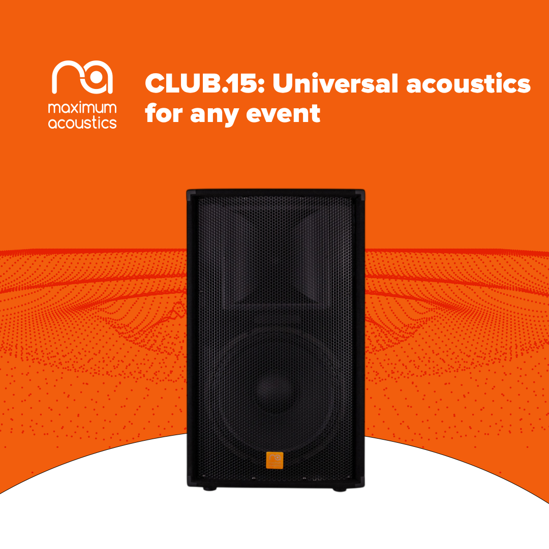 From school lineup to rocker jam: 5 tasks that Maximum Acoustics CLUB.15 will handle perfectly